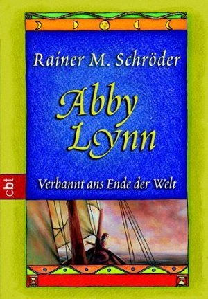 Erste Zeitung Erste Ausgabe Abby Lynn - Verbannt ans Ende der Welt